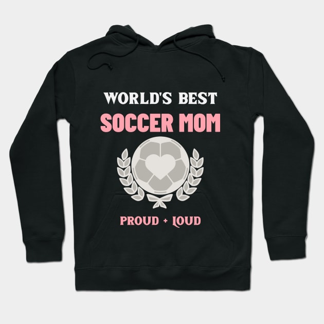 Worlds best soccer mom design Hoodie by TextureMerch